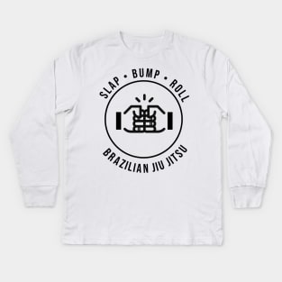 Jiu Jitsu Slap Bump Roll Kids Long Sleeve T-Shirt